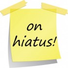 On Hiatus – But Probably Still Alive