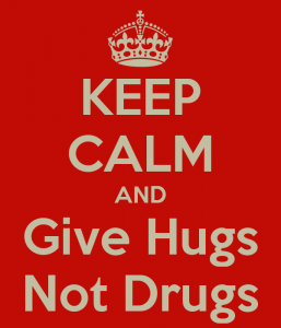 keep-calm-and-give-hugs-not-drugs